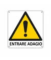 Cartello di pericolo 'entrare adagio'