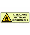 Cartello di pericolo fotoluminescente  'attenzione materiali infiammabili'