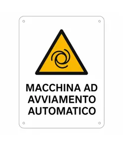 Cartello di pericolo 'macchina ad avviamento automatico'