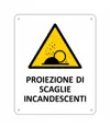 Cartello di pericolo 'proiezione dii scaglie incandescenti'