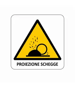 Cartello di pericolo 'proiezione schegge'