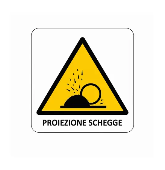 Cartello di pericolo 'proiezione schegge'