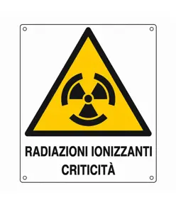 Cartello di pericolo 'radiazioni ionizzanti criticità'