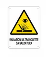 Cartello di pericolo  Radiazioni ultraviolette da saldatura