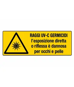 Cartello di pericolo 'raggi uv-c germicidi l'esposizione diretta o riflessa è dannosa...'