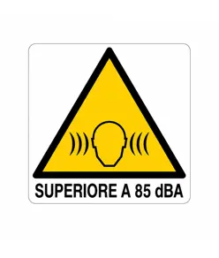 Cartello di pericolo 'superiore a 85 dB(A)'