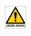 Cartello di pericolo 'uscire adagio'