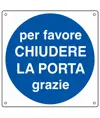 Cartello d'indicazione 'per favore chiudere la porta grazie'
