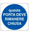 Cartello d'indicazione 'questa porta deve rimanere chiusa'