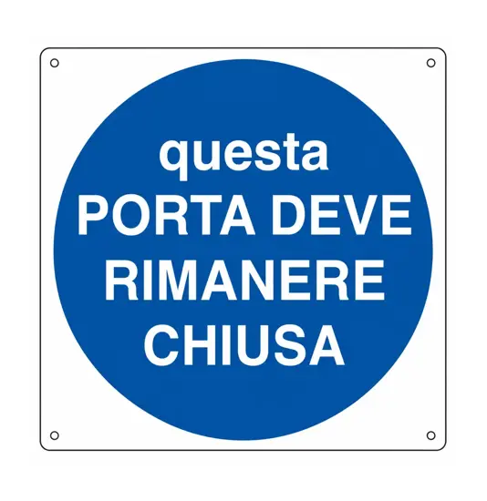 Cartello d'indicazione 'questa porta deve rimanere chiusa'