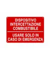 Cartello 'dispositivo intercettazione combustibile usare solo in caso di emergenza'