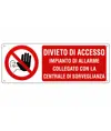 Cartello divieto  di accesso impianto di allarme collegato con la centrale