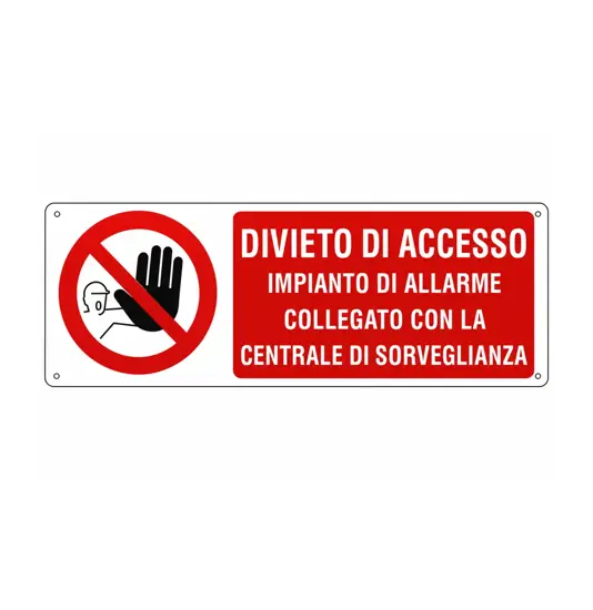 Cartello divieto  di accesso impianto di allarme collegato con la centrale