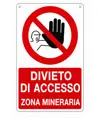 Cartello divieto  di accesso zona mineraria