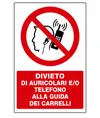 Cartello divieto  di auricolari e/o telefono alla guida dei carrelli