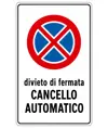 Cartello 'divieto di fermata cancello automatico'