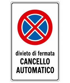 Cartello 'divieto di fermata cancello automatico'
