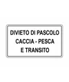 Cartello 'divieto di pascolo caccia pesca e transito'
