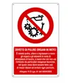 Cartello divieto  di pulire organi in moto