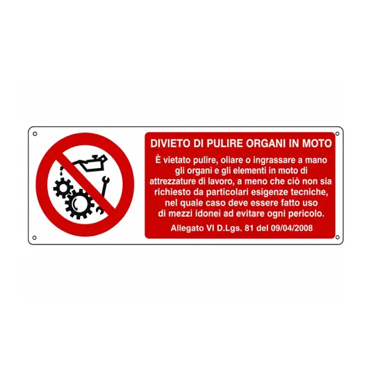 Cartello divieto  di pulire organi in moto