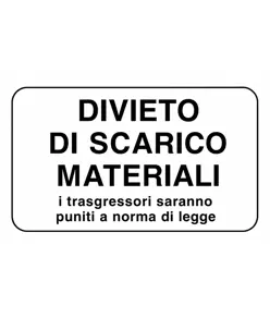 Cartello "divieto di scarico materiali'