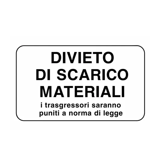 Cartello "divieto di scarico materiali'