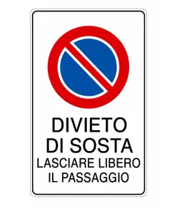 Cartello 'divieto di sosta lasciare libero il passaggio'