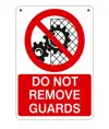 Cartello 'do not remove guards'