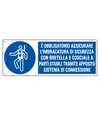 Cartello  è obbligatorio assicurare l'imbracatura di sicurezza con bretella