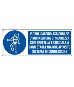 Cartello  è obbligatorio assicurare l'imbracatura di sicurezza con bretella