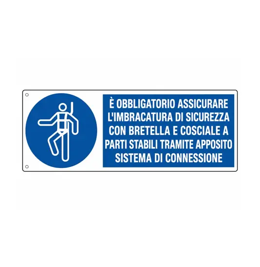 Cartello  è obbligatorio assicurare l'imbracatura di sicurezza con bretella