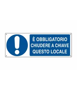 Cartello  E' obbligatorio chiudere a chiave questo locale