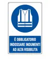 Cartello  è obbligatorio indossare indumenti ad alta visibilità