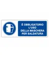 Cartello  è obbligatorio l'uso della maschera per saldatura