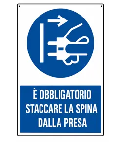 Cartello  è obbligatorio staccare la spina dalla presa