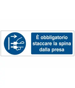 Cartello  è obbligatorio staccare la spina dalla presa