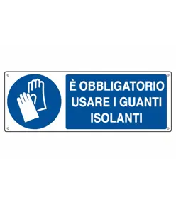 Cartello  è obbligatorio usare i guanti da lavoro isolanti'