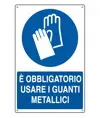 Cartello  è obbligatorio usare i Guanti da lavoro metallici