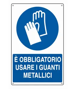 Cartello  è obbligatorio usare i Guanti da lavoro metallici