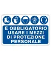Cartello è obbligatorio  usare i mezzi di protezione personale