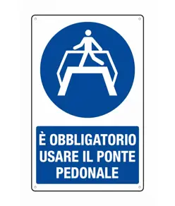 Cartello  è obbligatorio usare il ponte pedonale
