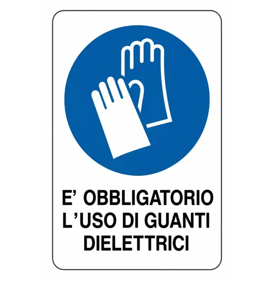 Cartello è obblogatorio  l'uso di guanti dielettrici