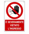 Cartello  è severamente vietato l'ingresso