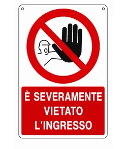 Cartello  è severamente vietato l'ingresso