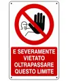 Cartello  è severamente vietato oltrepassare questo limite