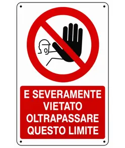 Cartello  è severamente vietato oltrepassare questo limite
