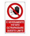 Cartello  è severamente vietato oltrepassare questo limite