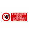 Cartello  è severamente vietato oltrepassare questo limite