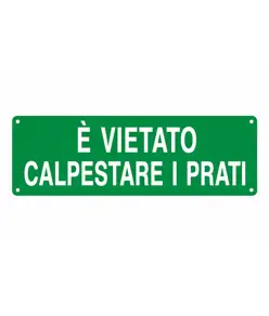 Cartello 'è vietato calpestare i prati'