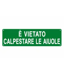 Cartello 'è vietato calpestare le aiuole'